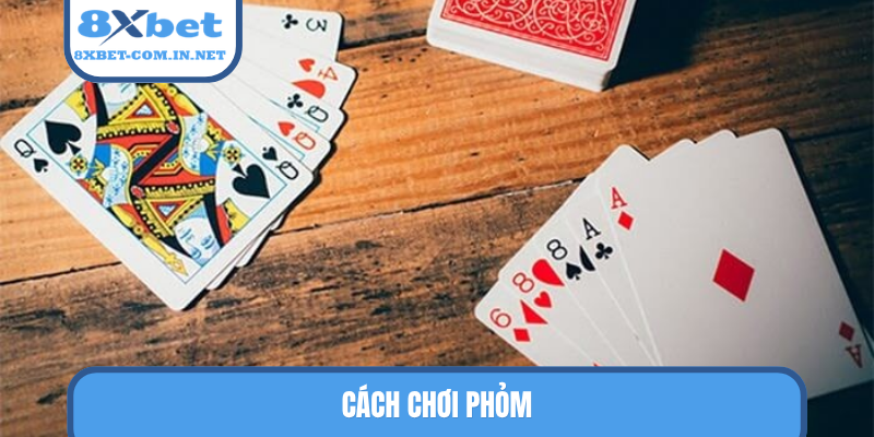 cách chơi Phỏm