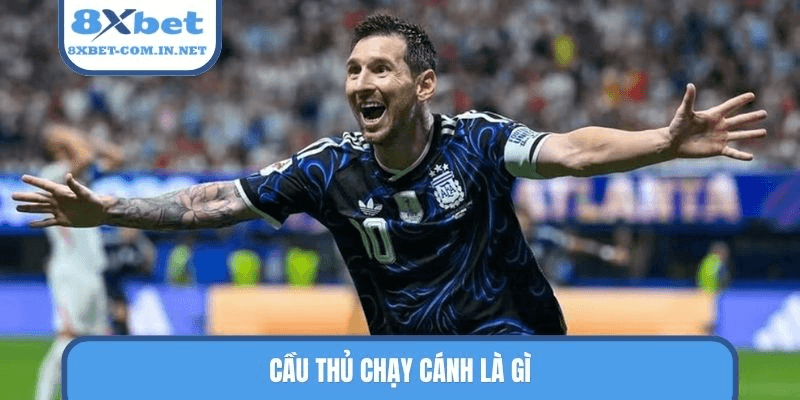 Cầu thủ chạy cánh là gì
