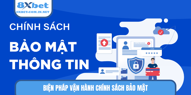 Biện pháp vận hành chính sách bảo mật