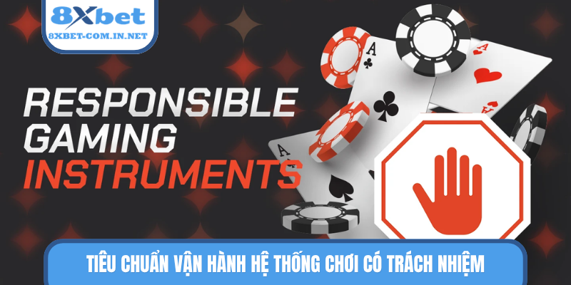 Tiêu chuẩn vận hành hệ thống chơi có trách nhiệm
