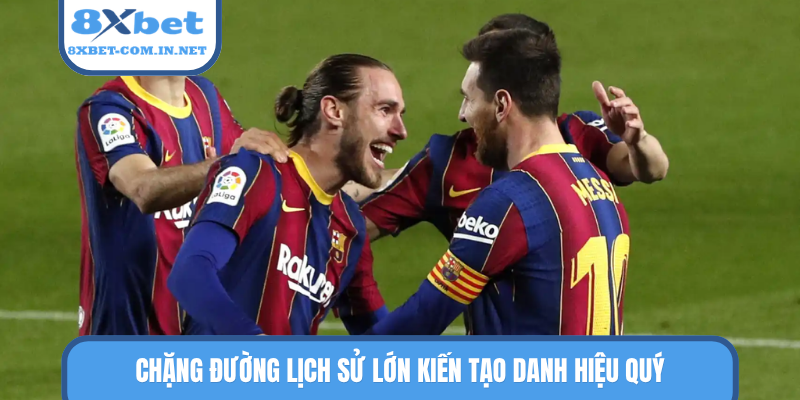 Chặng đường lịch sử lớn kiến tạo danh hiệu quý