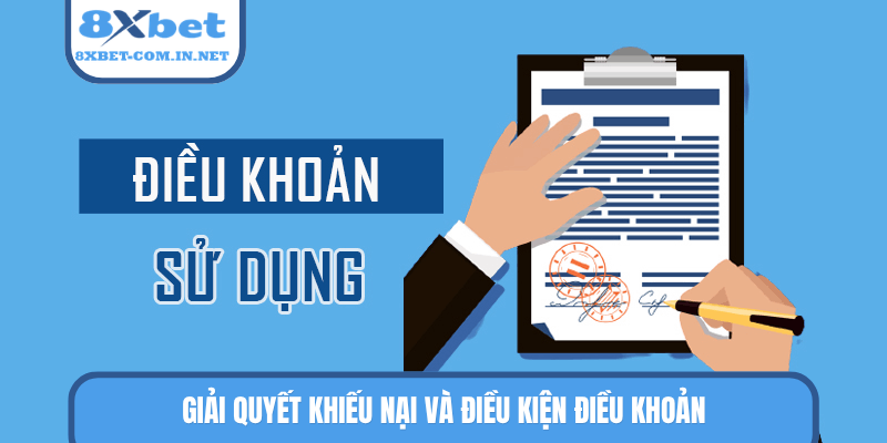 Giải quyết khiếu nại và điều kiện điều khoản