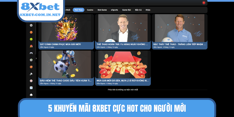 5 khuyến mãi 8XBET cực hot cho người mới