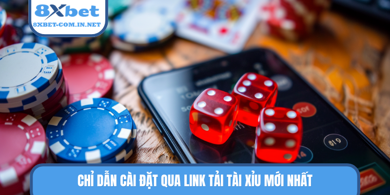 Chỉ dẫn cài đặt qua link tải tài xỉu mới nhất