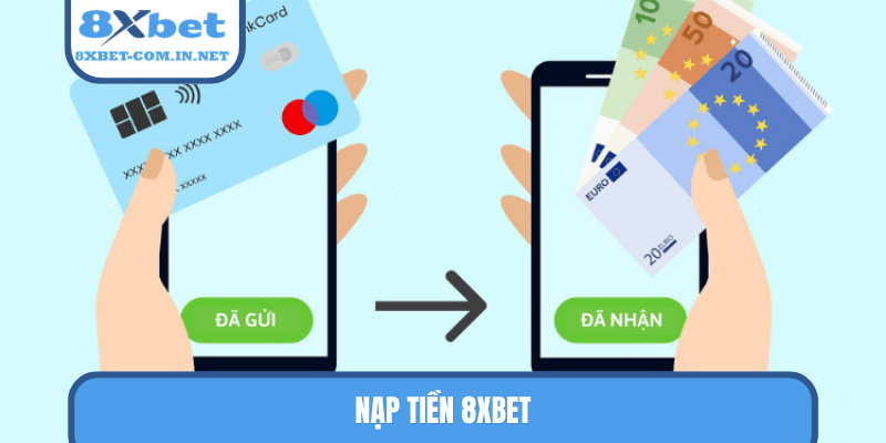 Nạp tiền 8xbet