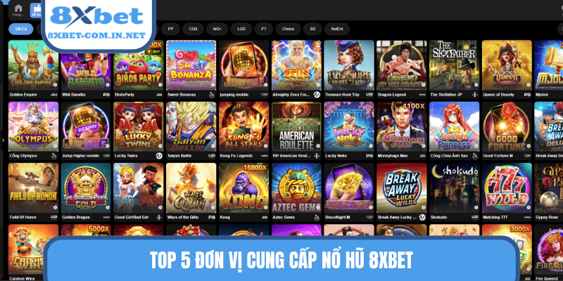 Top 5 đơn vị cung cấp nổ hũ 8XBET