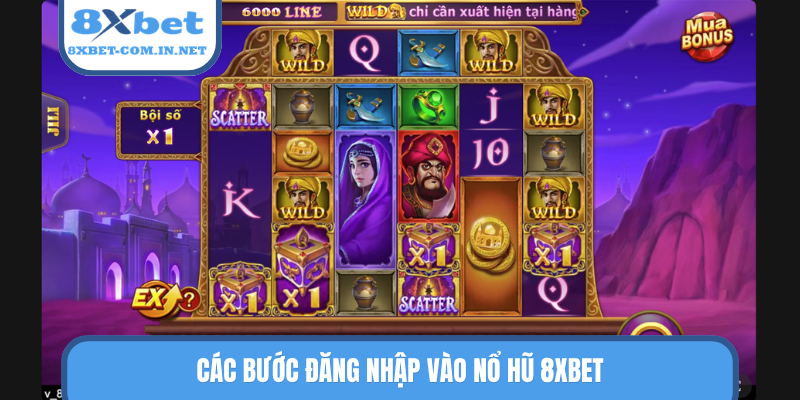 Các bước đăng nhập vào nổ hũ 8XBET
