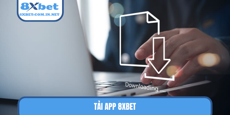 Tải app 8xbet