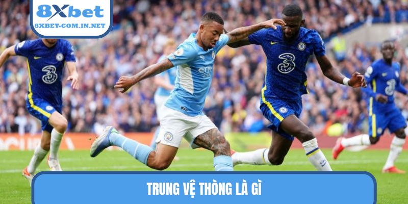 Trung vệ thòng là gì